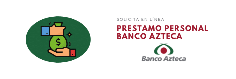 Banco Azteca préstamos personales